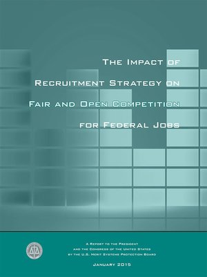 cover image of The Impact of Recruitment Strategy on Fair and Open Competition for Federal Jobs